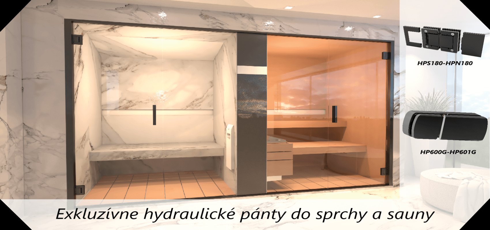 Exkluzívne hydraulické pánty do sprchy a sauny